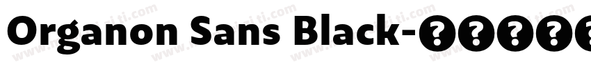 Organon Sans Black字体转换